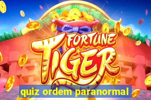 quiz ordem paranormal